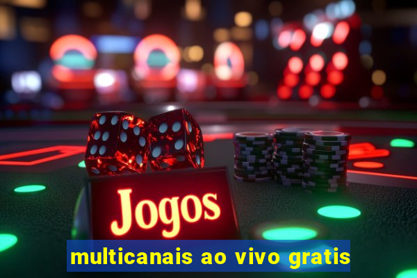 multicanais ao vivo gratis